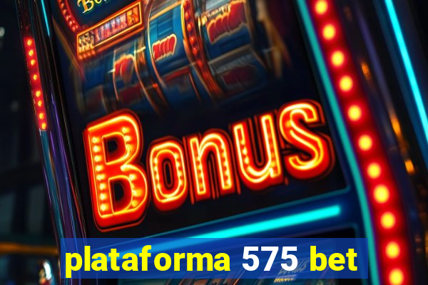 plataforma 575 bet